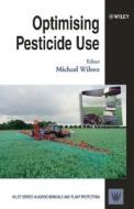 Optimising Pesticide Use di Michael Wilson edito da Wiley-Blackwell