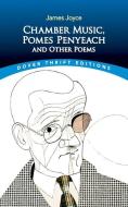 Chamber Music, Pomes Penyeach And Other Poems di James Joyce edito da Dover Publications Inc.