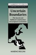 Uncertain Boundaries di Marino Regini edito da Cambridge University Press