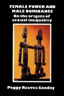 Female Power and Male Dominance di Peggy R. Sanday edito da Cambridge University Press