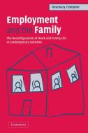 Employment and the Family di Rosemary Crompton edito da Cambridge University Press