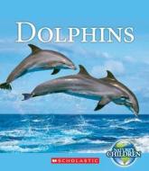 Dolphins di Josh Gregory edito da CHILDRENS PR