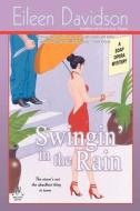 Swingin' in the Rain: A Soap Opera Mystery di Eileen Davidson edito da Mind Over Matter Publishing