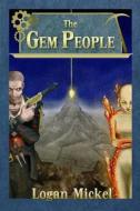 The Gem People di Logan Mickel edito da Echo Deep Books