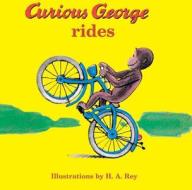Curious George Rides di H. A. Rey edito da Houghton Mifflin