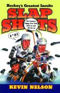 Slap Shots: Prayers, Songs, and Stories of Healing and Harmony di Kevin Nelson edito da FIRESIDE BOOKS