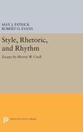 Style, Rhetoric, and Rhythm di Morris W. Croll edito da Princeton University Press