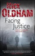 Facing Justice di Nick Oldham edito da Severn House Publishers Ltd