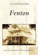 Fenton di Donna Seger, Kenneth Seger, Fenton Historical Society edito da ARCADIA PUB (SC)