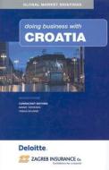 Doing Business With Croatia edito da Kogan Page Ltd