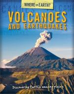 The Where on Earth? Book of: Volcanoes and Earthquakes di Susie Brooks edito da Hachette Children's Group