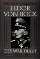 General Field Marschall Fedor Von Bock: The War Diary 1939-1945 di Klaus Gerbert edito da Schiffer Publishing Ltd