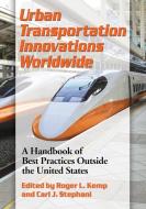Urban Transportation Innovations Worldwide edito da McFarland