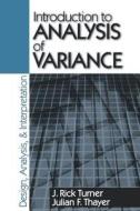 Introduction to Analysis of Variance: Design, Analyis & Interpretation di J. Rick Turner, Julian F. Thayer, David Turner edito da SAGE PUBN
