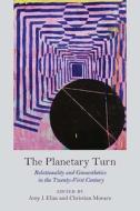 The Planetary Turn edito da Northwestern University Press