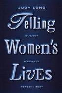 Telling Women's Lives di Judy Long edito da New York University Press