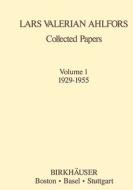 Collected Papers Volume 1 1929-1955 di Lars V. Ahlfors edito da Birkhäuser Boston