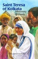 Saint Teresa of Kolkata (Ess) di Mary Glavich edito da PAULINE BOOKS & MEDIA