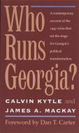 Who Runs Georgia? di Calvin Kytle edito da UNIV OF GEORGIA PR