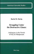 Struggling Under the Destructive Glance di Rachel M. Hartig edito da Lang, Peter