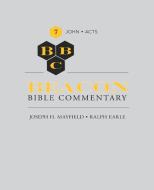 Beacon Bible Commentary, Volume 7: John Through Acts di RALPH EARLE edito da BEACON HILL PR