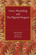 Grace Abounding and The Pilgrim's Progress edito da Cambridge University Press