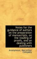 Notes For The Guidance Of Authors On The Preparation Of Manuscripts, On The Reading Of Proofs, And O di Anonymous edito da Bibliolife