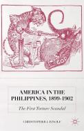 America in the Philippines, 1899-1902 di Christopher J. Einolf edito da Palgrave Macmillan