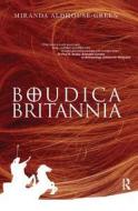 Boudica Britannia di Miranda Aldhouse-Green edito da Taylor & Francis Ltd