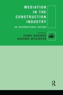 Mediation in the Construction Industry di Penny Brooker edito da Taylor & Francis Ltd