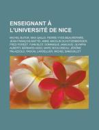 Enseignant L'universit De Nice: Miche di Livres Groupe edito da Books LLC, Wiki Series