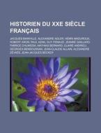 Historien Du Xxe Si Cle Fran Ais: Jacque di Livres Groupe edito da Books LLC, Wiki Series