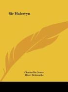 Sir Halewyn di Charles de Coster, Albert Delstanche edito da Kessinger Publishing