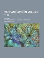 Verhandlungen; Beilagen Volume 1-10 di Bavaria Landtag Abgeordneten edito da Rarebooksclub.com
