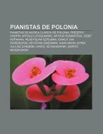 Pianistas de Polonia di Source Wikipedia edito da Books LLC, Reference Series