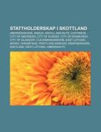 Stattholderskap I Skottland: Aberdeenshi di Kilde Wikipedia edito da Books LLC, Wiki Series