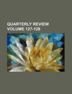 Quarterly Review Volume 127-128 di Books Group edito da Rarebooksclub.com