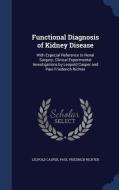 Functional Diagnosis Of Kidney Disease di Leopold Casper, Paul Friedrich Richter edito da Sagwan Press