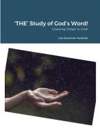 'THE' Study of God's Word! di Lisa Suzanne Hudziak edito da Lulu.com