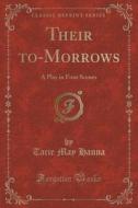 Their To-morrows di Tacie May Hanna edito da Forgotten Books
