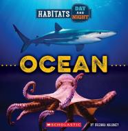 Ocean (Wild World: Habitats Day and Night) di Brenna Maloney edito da CHILDRENS PR