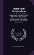 Pacific Coast Collection Laws di Jonathan Henry Jellett edito da Palala Press