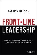 Front-Line Leadership di Patrick Nelson edito da WILEY