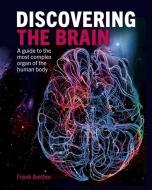 Discovering the Brain: A Guide to the Most Complex Organ of the Human Body di Frank Amthor edito da SIRIUS ENTERTAINMENT
