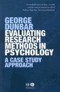 Evaluating Research Methods in Psychology di George Dunbar edito da Wiley-Blackwell