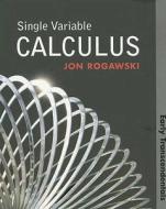 Single Variable Calculus: Early Transcendentals di Jonathan David Rogawski edito da W.H. Freeman & Company