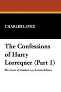 The Confessions of Harry Lorrequer (Part 1) di Charles Lever edito da Wildside Press