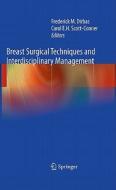 Breast Surgical Techniques and Interdisciplinary Management edito da Springer-Verlag GmbH