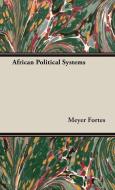 African Political Systems di Meyer Fortes edito da Hesperides Press