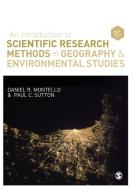 An Introduction to Scientific Research Methods in Geography and Environmental Studies di Daniel R. Montello, Paul Sutton edito da SAGE Publications Ltd